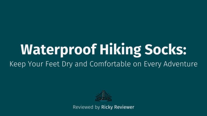 12 Best Waterproof Hiking Socks for Every Outdoor Adventure