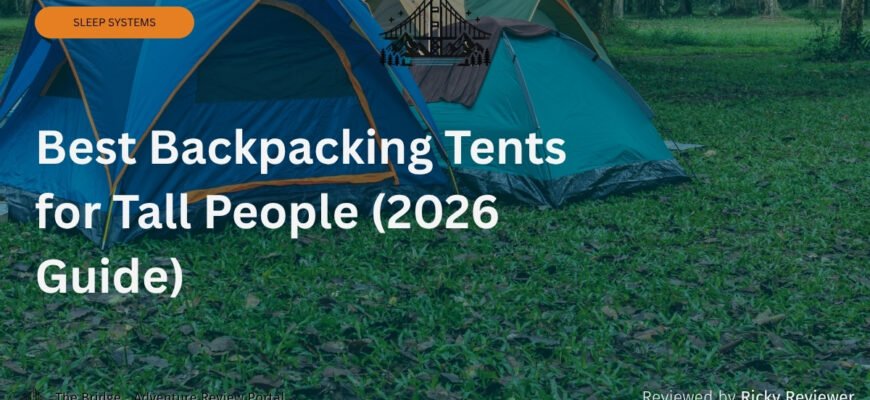 Best Backpacking Tents for Tall People (2026 Guide)