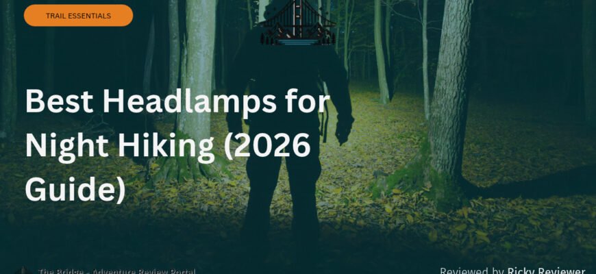 Best Headlamps for Night Hiking